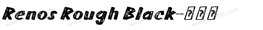 Renos Rough Black字体转换